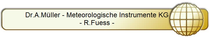 Dr.A.Müller - Meteorologische Instrumente KG        
- R.Fuess -        