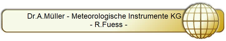 Dr.A.Mller - Meteorologische Instrumente KG        
- R.Fuess -    