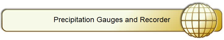 Precipitation Gauges and Recorder